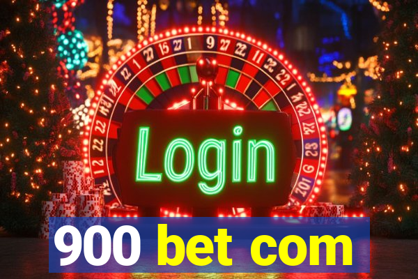 900 bet com